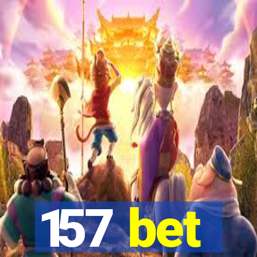 157 bet